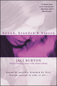 Bound, Branded & Brazen